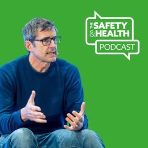 Louis Theroux Safety & Health Podcast