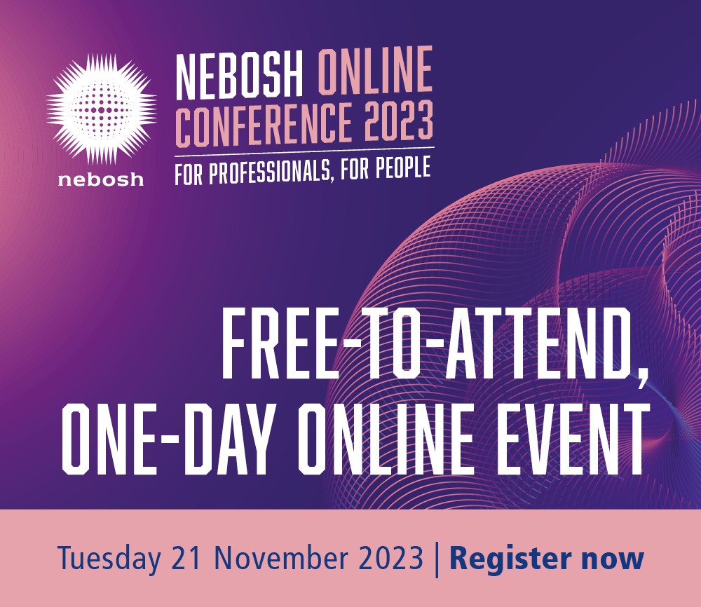 Registration for NEBOSH’s 2023 online conference is now open. This year’s free digital event features experts in psychology, mental health, communication, OSH technology and many more.